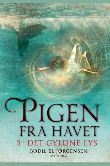 Pigen fra havet 3 - Det gyldne lys - cover