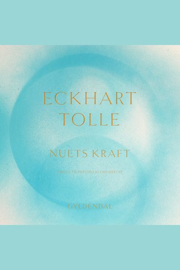 Nuets kraft - Nøgle til personlig frigørelse - cover