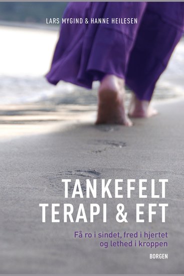 Tankefeltterapi og eft - Få ro i sindet fred i hjertet og lethed i kroppen - cover