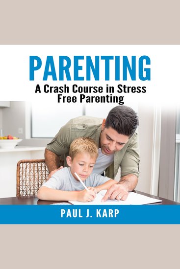 Parenting - A Crash Course in Stress Free Parenting - cover