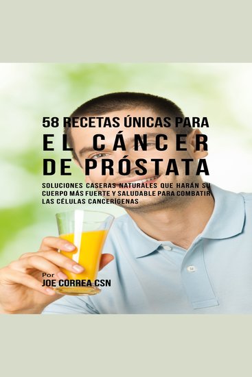 58 Recetas Únicas para el Cáncer de Próstata - cover