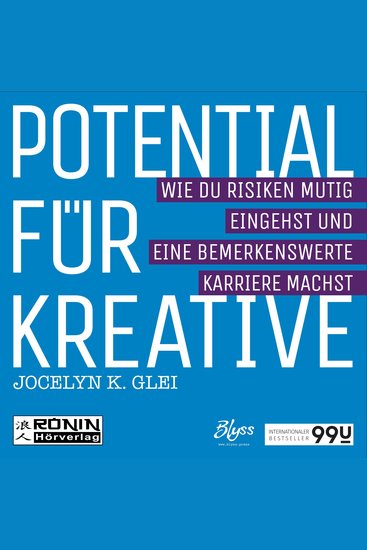 Potential für Kreative - Wie du Risiken mutig eingehst und eine bemerkenswerte Karriere machst - 99U 2 (Ungekürzt) - cover