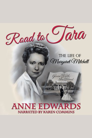 Road to Tara: The Life of Margaret Mitchell - cover