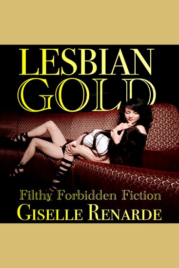 Lesbian Gold - Filthy Forbidden Fiction - cover