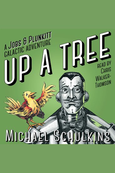 Up A Tree - A Jobs and Plunkitt Galactic Adventure - cover