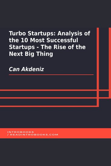 Turbo Startups: Analysis of the 10 Most Successful Startups - The Rise of the Next Big Thing - cover