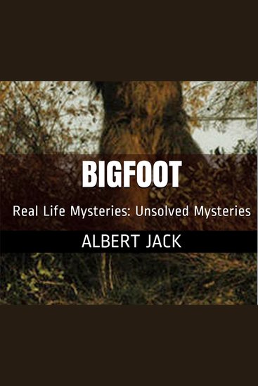 Bigfoot - Is Bigfoot Real - A giant ape or just a big jape? - cover