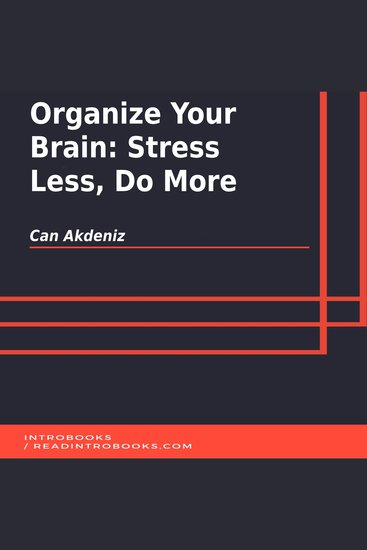 Organize Your Brain: Stress Less Do More - cover