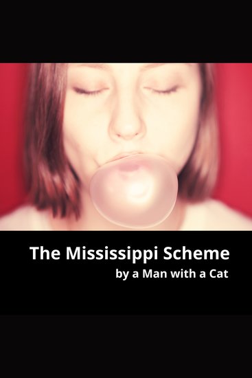 The Mississippi Scheme - In which a Scottish Adventurer destroys the Economy of France - cover