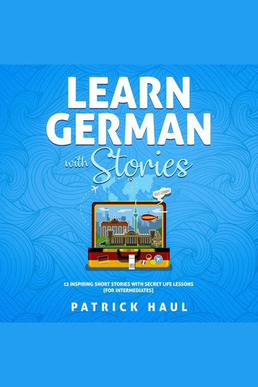 Learn German with Stories - 12 Inspiring Short Stories with Secret Life Lessons (for Intermediates) - cover