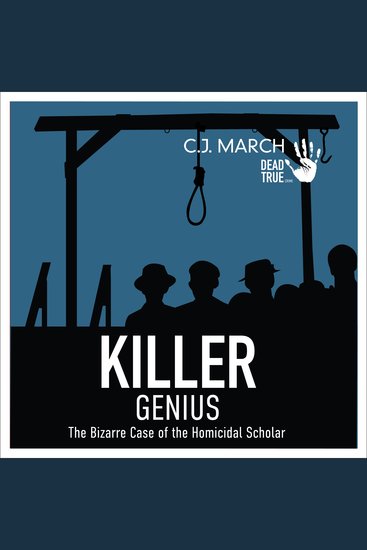 Killer Genius - The Bizarre Case of the Homicidal Scholar - cover