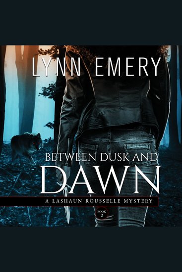 Between Dusk and Dawn (Book 2) - A LaShaun Rousselle Mystery - cover
