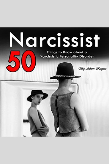 Narcissist - 50 Things to Know About a Narcissistic Personality Disorder - cover