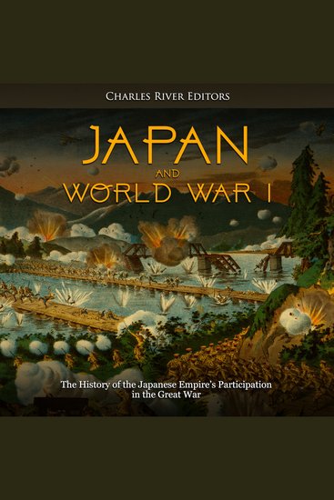 Japan and World War I: The History of the Japanese Empire’s Participation in the Great War - cover