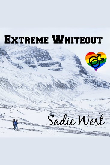 Extreme Whiteout - A Short M M Love Story - cover