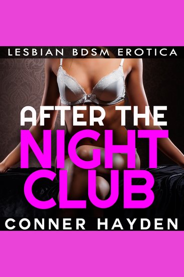After The Nightclub - Lesbian BDSM Erotica - cover