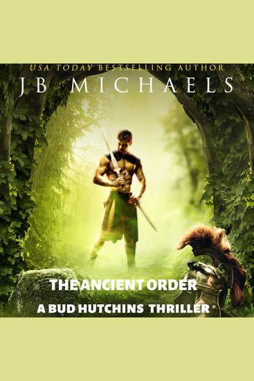 The Ancient Order - A Bud Hutchins Thriller - cover