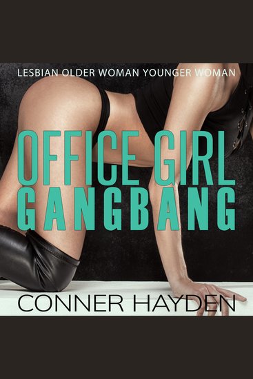 Office Girl Gangbang - Lesbian Older Woman Younger Woman - cover