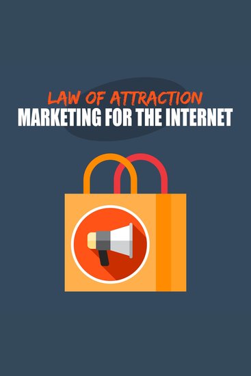 Law of Attraction Internet Marketing - For Entrepreneurs and Business Owners - 21 Simple Things You Can Do To Grow Your Internet Marketing FAST! - cover