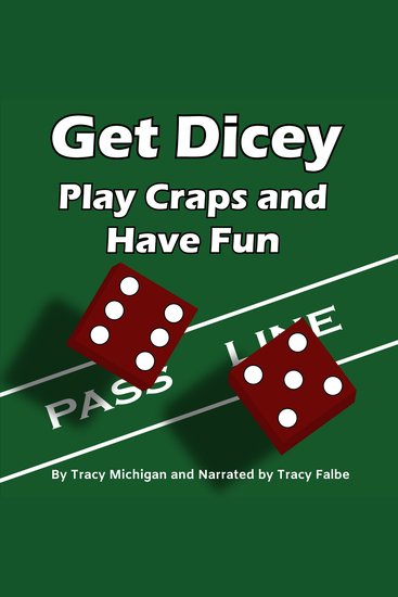 Get Dicey: Play Craps and Have Fun - cover