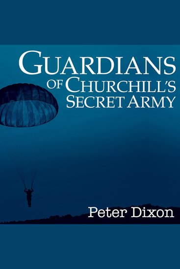 Guardians of Churchill's Secret Army - Men of the Intelligence Corps in the Special Operations Executive - cover
