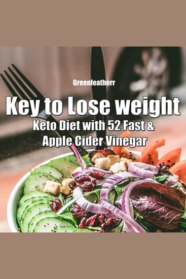 Key to Lose weight: Keto Diet with 52 Fast & Apple Cider Vinegar - cover