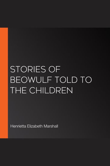 Stories of Beowulf Told to the Children - cover