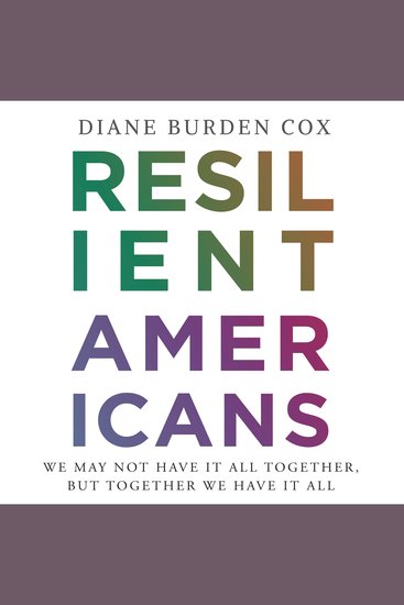 Resilient Americans - We May Not Have It All Together But Together We Have It All - cover