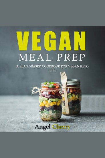 Vegan Meal Prep - A Plant-Based Cookbook for Vegan Keto Life - cover
