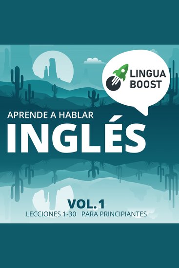 Aprende a hablar inglés - Vol 1 Lecciones 1-30 Para principiantes - cover