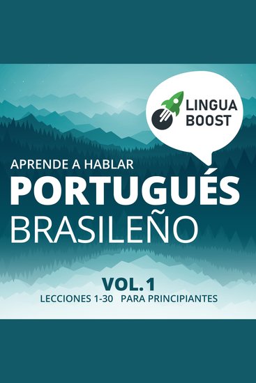 Aprende a hablar portugués brasileño - Vol 1 Lecciones 1-30 Para principiantes - cover