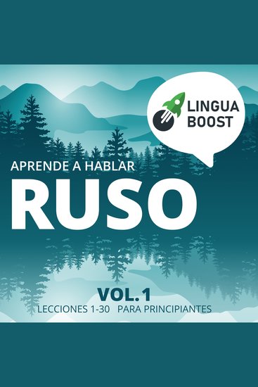 Aprende a hablar ruso - Vol 1 Lecciones 1-30 Para principiantes - cover