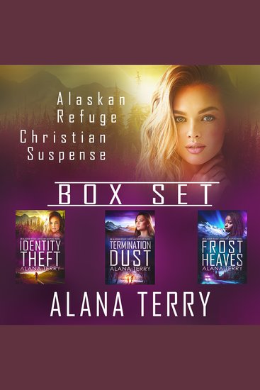 Alaskan Refuge Christian Suspense Box Set: Books 1-3 - cover