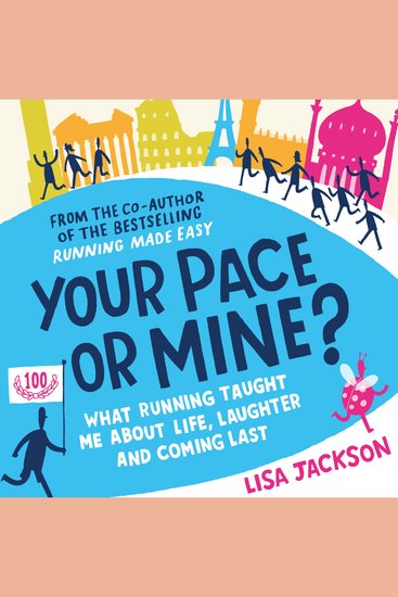 Your Pace or Mine? - What Running Taught Me About Life Laughter and Coming Last - cover