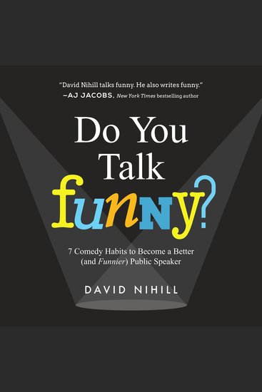 Do You Talk Funny? - 7 Comedy Habits to Become a Better (and Funnier) Public Speaker - cover