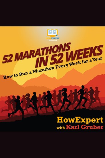 52 Marathons in 52 Weeks - How to Run a Marathon Every Week for a Year - cover
