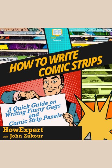 How To Write Comic Strips - A Quick Guide on Writing Funny Gags and Comic Strip Panels - cover