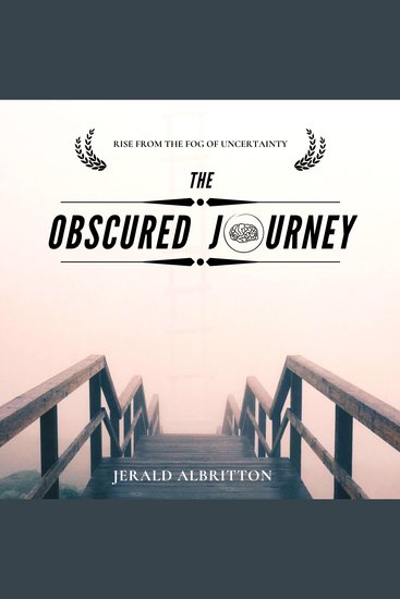 The Obscured Journey - Rise from the Fog of Uncertainty - cover