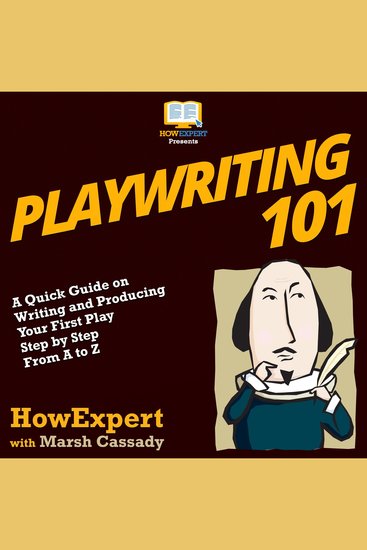 Playwriting 101 - A Quick Guide on Writing and Producing Your First Play Step by Step from A to Z - cover