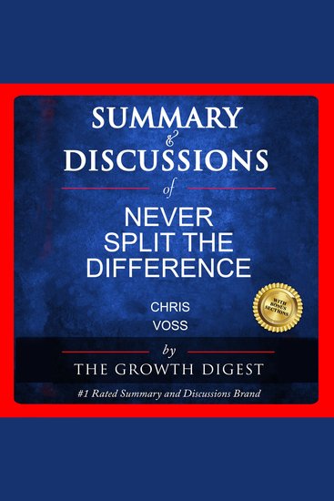 Summary and Discussions of Never Split the Difference By Chris Voss with Tahl Raz - cover