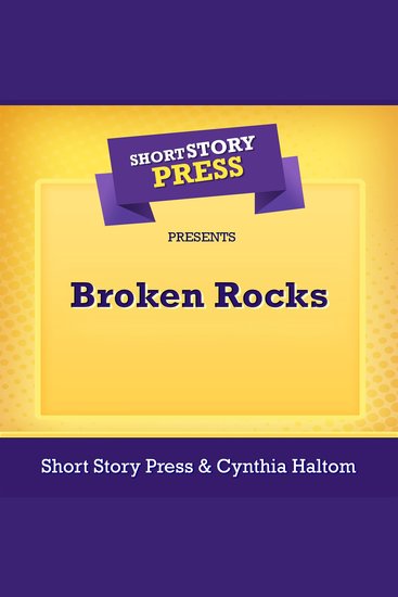 Short Story Press Presents Broken Rocks - cover