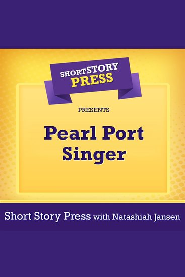 Short Story Press Presents Pearl Port Singer - cover