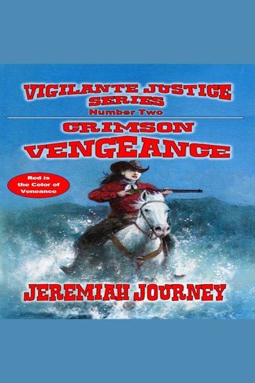 Crimson Vengeance - Red is the Color of Vengeance - A Classic Western - cover
