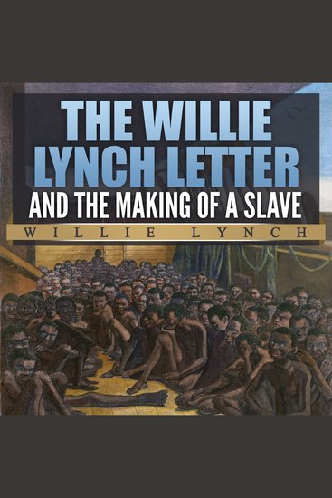 The Willie Lynch Letter and The Making of a Slave - cover