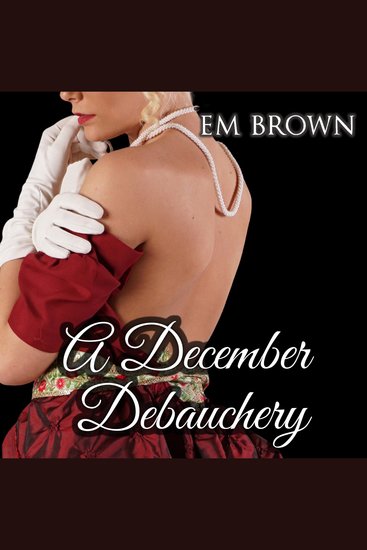 A December Debauchery - Regency Holiday Romance - cover