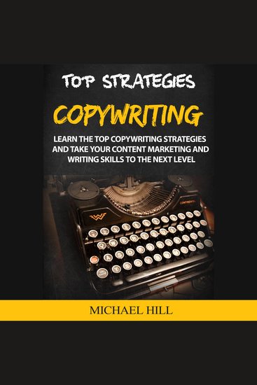 Copywriting - Learn the Top Copywriting Strategies and Take Your Content Marketing and Writing Skills to the Next Level - cover