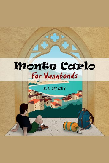 Monte Carlo For Vagabonds - Fantastically Frugal Travel Stories – the unsung pleasures of beating the system from Albania to Osaka - cover