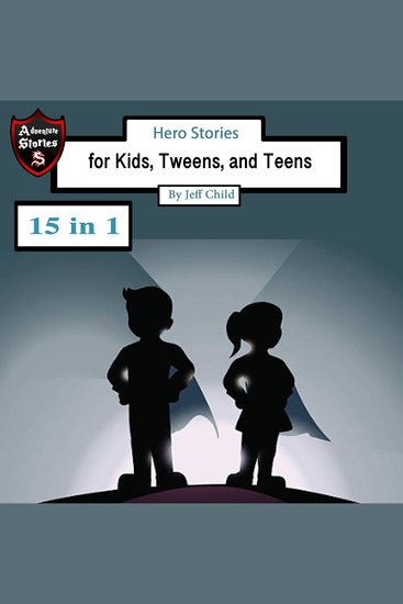 Hero Stories - for Kids Tweens and Teens - cover