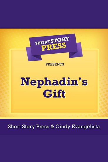 Short Story Press Presents Nephadin's Gift - cover