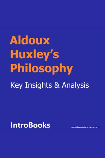 Aldoux Huxley’s Philosophy - cover